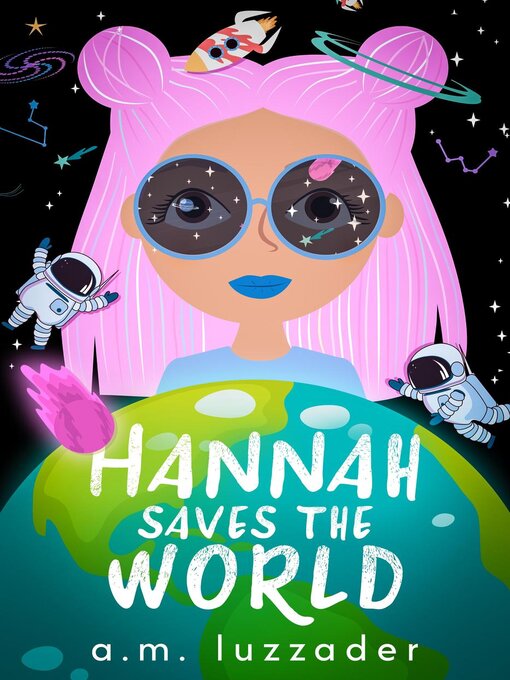 Title details for Hannah Saves the World by A.M. Luzzader - Available